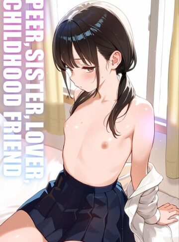 【無料で読める】PEER， SISTER， LOVER， C●●●DHOOD FRIEND（単話）｜ハイパーバトルチンパンジー